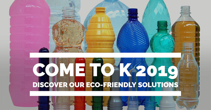 Come to K 2019 and discover our eco-friendly solutions